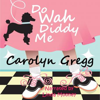 Do Wah Diddy Me, Audio book by Linda Mooney, Carolyn Gregg
