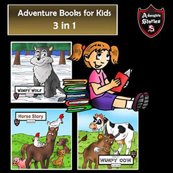 Adventure Books for Kids: 3 Adventurous Stories for Kids (Children's Adventure Stories)
