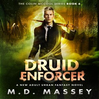 Druid Enforcer: A New Adult Urban Fantasy Novel