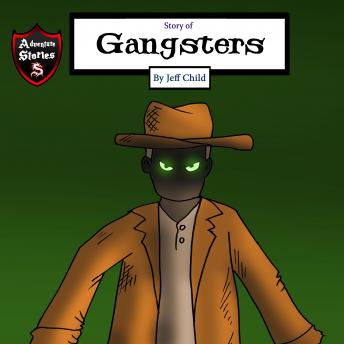 Story of Gangsters: A Hero Facing a Dilemma (Kids’ Adventure Stories)