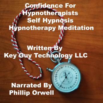 Confidence For Hypnotherapist Self Hypnosis Hypnotherapy Meditation