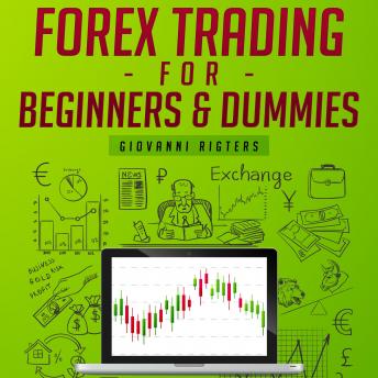 Forex Trading for Beginners & Dummies, Audio book by Giovanni Rigters