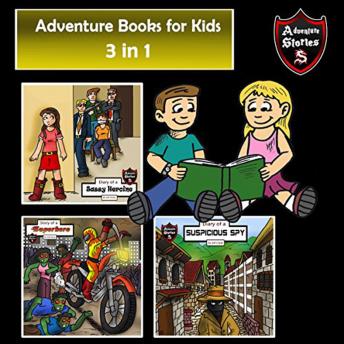 Adventure Books for Kids: 3 in 1 Fun Adventures for Kids (Children?s Adventure Stories)