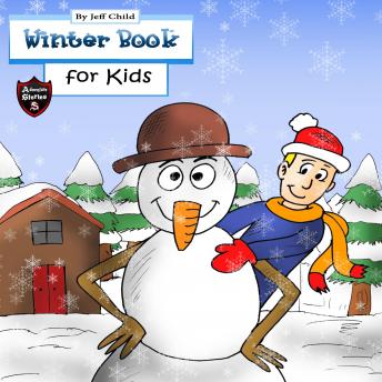 Winter Book for Kids: Story about a Snowman (Adventure Stories for Kids)