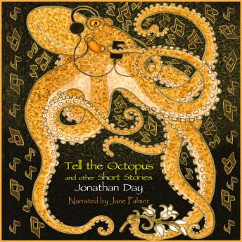 Tell the Octopus, and other Short Stories