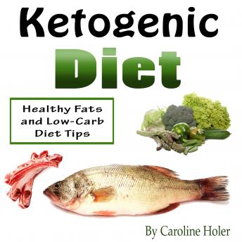 ketogenic diet: healthy fats and low-carb diet tips