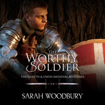 The Worthy Soldier: A Gareth & Gwen Medieval Mystery