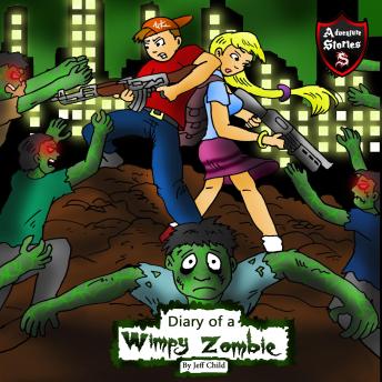 Diary of a Wimpy Zombie: Kids' Stories from the Zombie Apocalypse