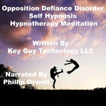 Opposition Defiance Disorder Self Hypnosis Hypnotherapy Meditation