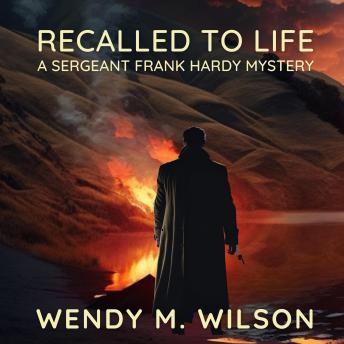 Recalled to Life: A Sergeant Frank Hardy Mystery