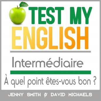 Test My English Intermédiaire: À quel point êtes-vous bon ?
