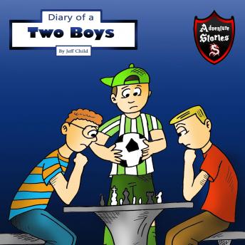 Diary of Two Boys: Two Buddies Who Got Along