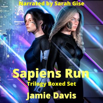 Sapiens Run Trilogy Boxed Set: A Dystopian Cyber Thriller Series