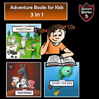 Adventure Books for Kids: Fast-Paced Stories for the Children in a Book (Kids’ Adventure Stories)