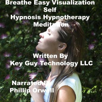 Breathe Easy Self Hypnosis Hypnotherapy Meditation, Key Guy Technology Llc