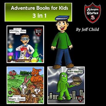 Adventure Books for Kids: 3 in 1 Awesome Children?s Stories about Animals and Monsters (Kids? Adventure Stories)