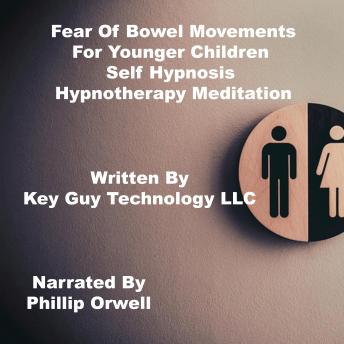 Fear Of Bowel Movements Self Hypnosis Hypnotherapy Meditation
