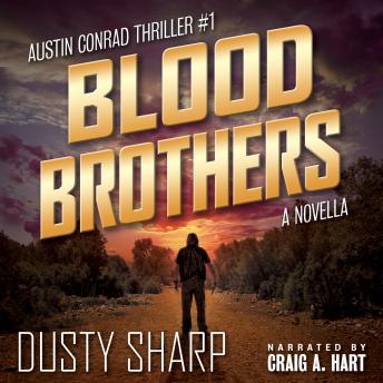 Blood Brothers: Austin Conrad Thriller #1 sample.