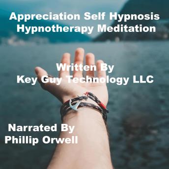 Appreciation Self Hypnosis Hypnotherapy Meditation, Key Guy Technology Llc