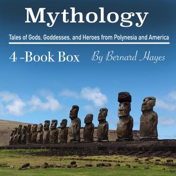 Mythology: Tales of Gods, Goddesses, and Heroes from Polynesia and America