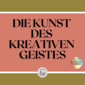 [German] - DIE KUNST DES KREATIVEN GEISTES