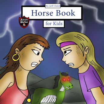 Horse Book for Kids: Story About Two Girls and a Zombie Horse, Jeff Child