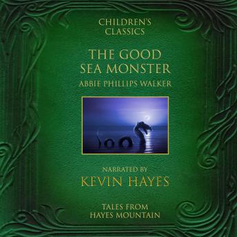 The Good Sea Monster: Tales from Hayes Mountain