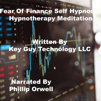 Fear Of Finance Self Hypnosis Hypnotherapy Meditation