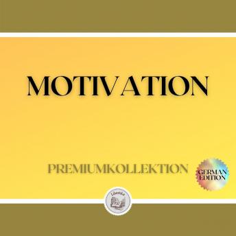 [German] - MOTIVATION: PREMIUMKOLLEKTION (3 BÜCHER)