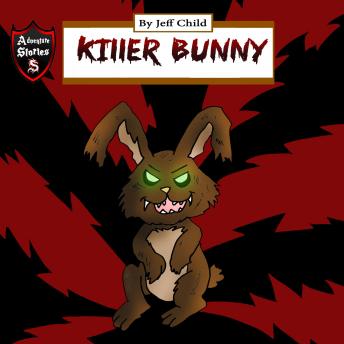 Killer Bunny: Battle against the Mighty Killer Bunny, Jeff Child