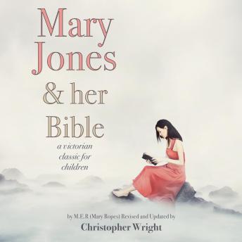 Mary Jones and Her Bible: A Victorian Classic for Children