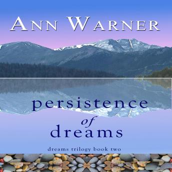 Persistence of Dreams: Dreams Trilogy Book Two