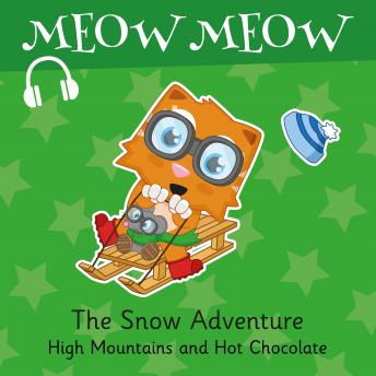 The Snow Adventure: High Mountains and Hot Chocolate