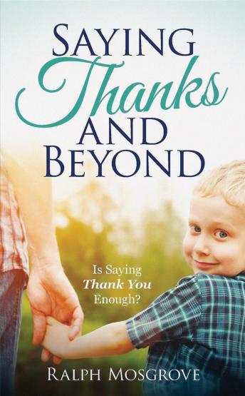 Saying Thanks and Beyond: Is Saying Thank You Enough