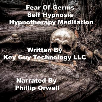 Fear Of Germs Self Hypnosis Hypnotherapy Meditation
