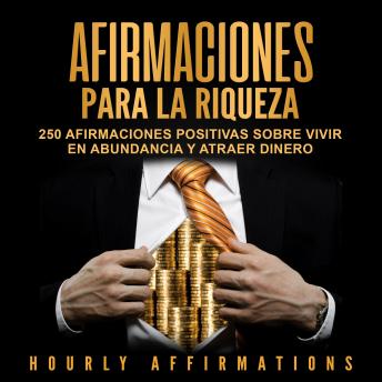 [Spanish] - Afirmaciones para la riqueza: 250 afirmaciones positivas sobre vivir en abundancia y atraer dinero