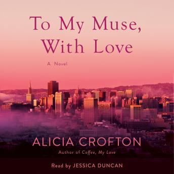 To My Muse, With Love: A Novel