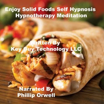 listen Enjoy Solid Foods Self Hypnosis Hypnotherapy Meditation By Key Guy Technology Llc Audiobooks audiobook Listen Enjoy Solid Foods Self Hypnosis Hypnotherapy Meditation By Key Guy Technology Llc Audiobook audiobook