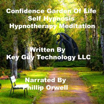 Confidence Of Garden Self Hypnosis Hypnotherapy Meditation, Key Guy Technology Llc