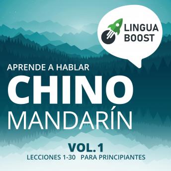 Download Aprende a hablar chino mandarín: Vol. 1. Lecciones 1-30. Para principiantes. by Linguaboost