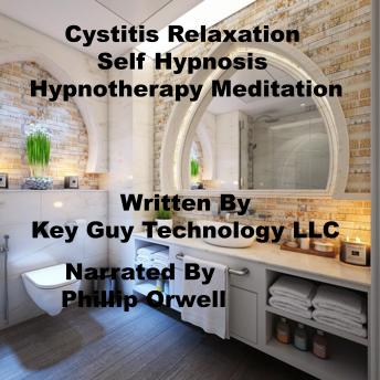 Cystitis Relaxation Self Hypnosis Hypnotherapy Meditation, Key Guy Technology Llc