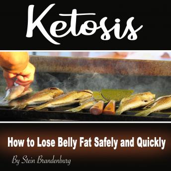 Ketosis: How to Lose Belly Fat Safely and Quickly