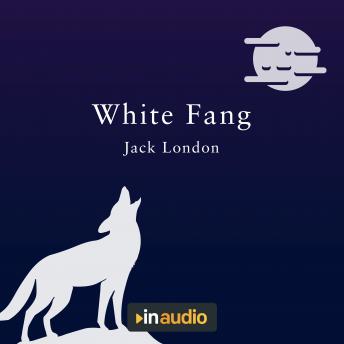 White Fang, Audio book by Jack London