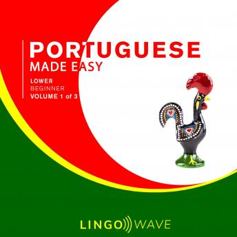 Download Portuguese Made Easy - Lower Beginner - Volume 1 of 3 by Lingo Wave