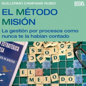 [Spanish] - El Método Misión: La Gestión de Procesos Como Nunca Te la Habían Contado