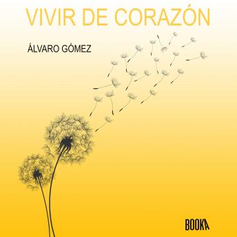 Vivir de corazón: Mindfulness para una Generación Atónita