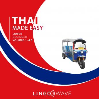 Thai Made Easy - Lower beginner - Volume 1 of 3