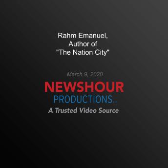 Rahm Emanuel, Author of 'The Nation City'