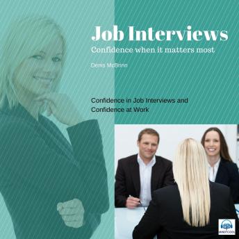 Job Interviews: Confidence When It Matters Most