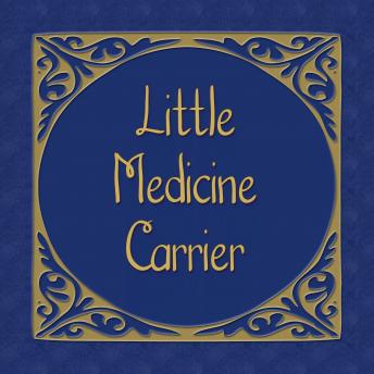 The Little Medicine Carrier